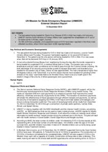 UN Mission for Ebola Emergency Response (UNMEER) External Situation Report 15 December 2014 KEY POINTS  The last patient being treated for Ebola Virus Disease (EVD) in Mali has made a full recovery.