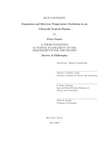 RICE UNIVERSITY Expansion and Electron Temperature Evolution in an Ultracold Neutral Plasma by Priya Gupta A THESIS SUBMITTED