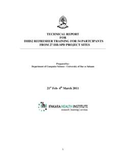 TECHNICAL REPORT FOR DHIS2 REFRESHER TRAINING FOR 54 PARTCIPANTS FROM 27 IHI-SPD PROJECT SITES __________________________________________________________________________