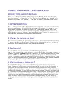 THE MARKETO Revvie Awards CONTEST OFFICIAL RULES COMMON TERMS USED IN THESE RULES: These are the official rules (“Official Rules”) that govern the Marketo Revvie Awards contest promotion (“Contest”). In these rul
