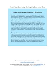 Pioneer Valley Clean Energy Plan Target Audience Action Sheet:  Pioneer Valley Renewable Energy Collaborative •  Continue to meet as necessary, and no less than quarterly to: Work to secure