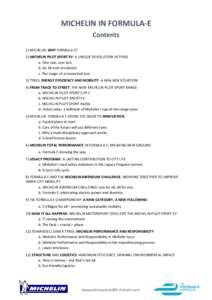 MICHELIN IN FORMULA-E Contents 1) MICHELIN: WHY FORMULA-E? 2) MICHELIN PILOT SPORT EV: A UNIQUE REVOLUTION IN TYRES a. One race, one tyre b. An 18-inch revolution