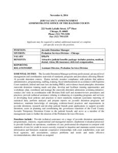 November 6, 2014 JOB VACANCY ANNOUNCEMENT ADMINISTRATIVE OFFICE OF THE ILLINOIS COURTS 222 North LaSalle Street, 13th Floor Chicago, IL[removed]Phone[removed]