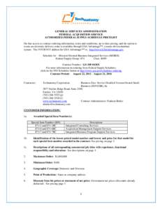 GENERAL SERVICES ADMINISTRATION FEDERAL ACQUISITION SERVICE AUTHORIZED FEDERAL SUPPLY SCHEDULE PRICELIST On-line access to contract ordering information, terms and conditions, up-to-date pricing, and the option to create