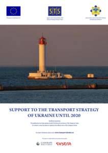 The project is funded by the EU  Support to the Implementation of the Transport Strategy of Ukraine Project  Implemented in partnership with the Ministry