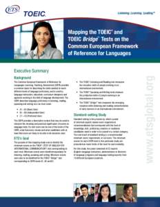 Listening. Learning. Leading.®  Mapping the TOEIC and TOEIC Bridge Tests on the Common European Framework of Reference for Languages