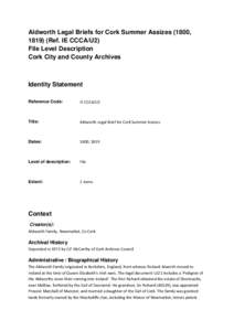 Aldworth Legal Briefs for Cork Summer Assizes (1800, [removed]Ref. IE CCCA/U2) File Level Description Cork City and County Archives  Identity Statement