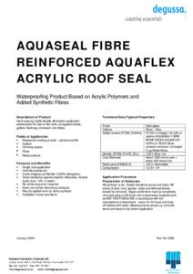 AQUASEAL FIBRE REINFORCED AQUAFLEX ACRYLIC ROOF SEAL Waterproofing Product Based on Acrylic Polymers and Added Synthetic Fibres Description of Product