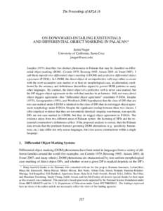 The Proceedings of AFLA 16  ON DOWNWARD-ENTAILING EXISTENTIALS AND DIFFERENTIAL OBJECT MARKING IN PALAUAN* Justin Nuger University of California, Santa Cruz