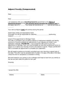 Adjunct Faculty (Compensated) Date: ____________________ Dear ________________________: I am pleased to offer you a (teaching/research) appointment in the (Name of Department/School) for the (fall semester/spring semeste