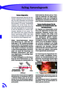 RaDiag: Ramandiagnostik Raman diagnostics A Raman spectroscopic setup for the macroscopic mapping of cervical tissue samples has been developed and evaluated within the framework of an ex-vivo-study. Discrimination of ce