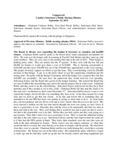 Unapproved Candia’s Selectmen’s Public Meeting Minutes September 22, 2014 Attendance: Chairman Carleton Robie, Vice-Chair David DePuy, Selectman Dick Snow, Selectman Amanda Soares, Selectman Boyd Chivers, and Adminis