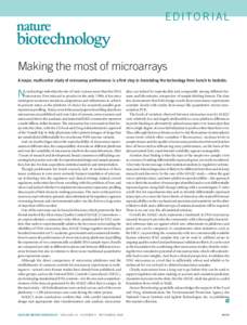 EDITORIAL  Making the most of microarrays A major, multicenter study of microarray performance is a first step in translating the technology from bench to bedside.  N