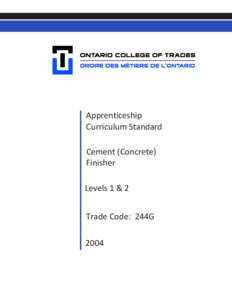 Apprenticeship Curriculum Standard Cement (Concrete) Finisher Levels 1 & 2 Trade Code: 244G