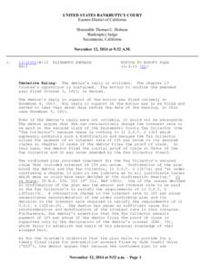 UNITED STATES BANKRUPTCY COURT Eastern District of California Honorable Thomas C. Holman Bankruptcy Judge Sacramento, California November 12, 2014 at 9:32 A.M.