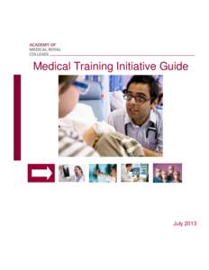 Medical Training Initiative Guide  July 2013 Introduction The Medical Training Initiative (MTI) is designed to enable