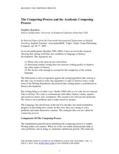 KRASHEN: THE COMPOSING PROCESS  The Composing Process and the Academic Composing Process Stephen Krashen School of Education, University of Southern California (Emeritus) USA