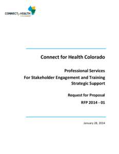 Connect for Health Colorado Professional Services For Stakeholder Engagement and Training Strategic Support Request for Proposal RFP