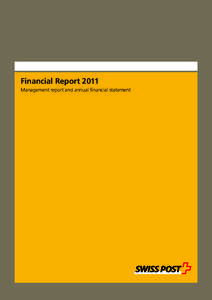 Financial Report 2011 Management report and annual ﬁnancial statement To the ﬁnancial report Accompanying documents In addition to the ﬁnancial report, the 2011 reporting includes the following documents: