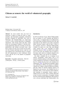 GeoJournal:211–221 DOIs10708y Citizens as sensors: the world of volunteered geography Michael F. Goodchild