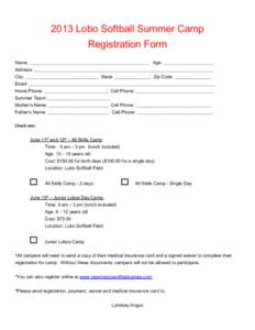 2013 Lobo Softball Summer Camp Registration Form Name: ____________________________________________________ Age: ______________________ Address: ___________________________________________________________________________