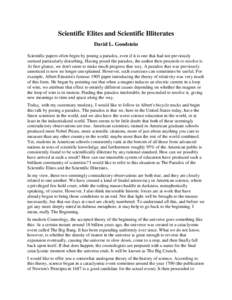 Scientific Elites and Scientific Illiterates David L. Goodstein Scientific papers often begin by posing a paradox, even if it is one that had not previously seemed particularly disturbing. Having posed the paradox, the a