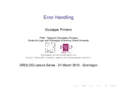 Error Handling Giuseppe Primiero FWO - Research Foundation Flanders Centre for Logic and Philosophy of Science, Ghent University  [removed]