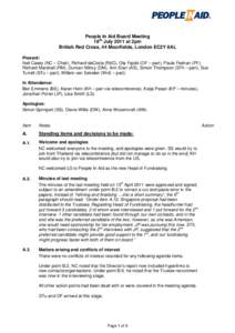 People In Aid Board Meeting 19th July 2011 at 2pm British Red Cross, 44 Moorfields, London EC2Y 9AL Present: Neil Casey (NC – Chair), Richard daCosta (RdC), Ola Fajobi (OF – part), Paula Feehan (PF), Richard Marshall