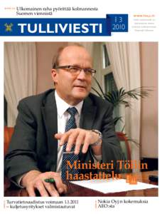 Ulkomainen raha pyörittää kolmannesta Suomen viennistä Tulliviesti  w w w.Tulli.fi