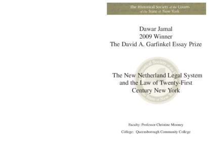 Dawar Jamal 2009 Winner The David A. Garfinkel Essay Prize The New Netherland Legal System and the Law of Twenty-First