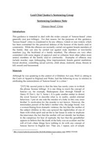Lord Chief Justice’s Sentencing Group Sentencing Guidance Note ‘Honour-based’ Crime Introduction: This guidance is intended to deal with the wider concept of ‘honour-based’ crime generally (not just killings). 