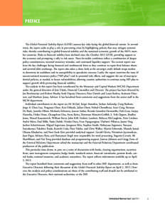 PREFACE  The Global Financial Stability Report (GFSR) assesses key risks facing the global financial system. In normal times, the report seeks to play a role in preventing crises by highlighting policies that may mitigat