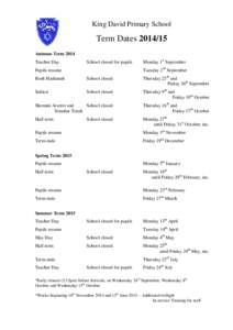 King David Primary School  Term Dates[removed]Autumn Term 2014 Teacher Day
