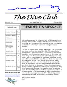 The Dive Club Long Island, New York Volume 24, Issue 2  PRESIDENT’S MESSAGE