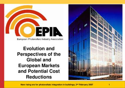 Evolution and Perspectives of the Global and European Markets and Potential Cost Reductions
