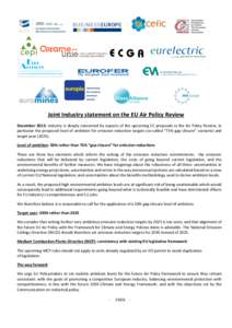 Joint Industry statement on the EU Air Policy Review December 2013: Industry is deeply concerned by aspects of the upcoming EC proposals in the Air Policy Review, in particular the proposed level of ambition for emission