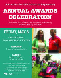 Join us for the UNM School of Engineering  ANNUAL AWARDS CELEBRATION Join Dean Joe Cecchi as we honor our outstanding students, faculty and staff