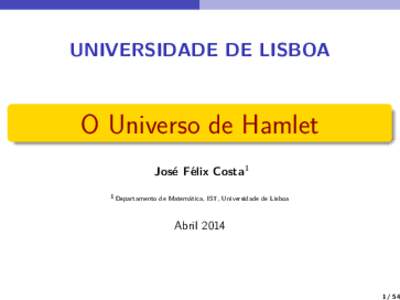 UNIVERSIDADE DE LISBOA  O Universo de Hamlet Jos´ e F´ elix Costa1