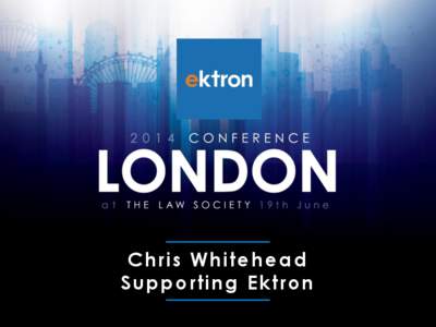 Chris Whitehead Supporting Ektron Agenda  • Customer Portal