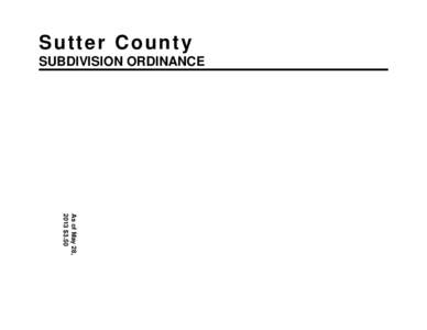 Sutter County SUBDIVISION ORDINANCE As of May 28, 2013 $3.50