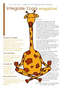 juni / julimagazine van I ntegrale Yoga Nederland  Integrale Yoga magazine Lieve Lezer, Het mag best eens gezegd worden, jullie betrokkenheid en enthousiasme zijn een