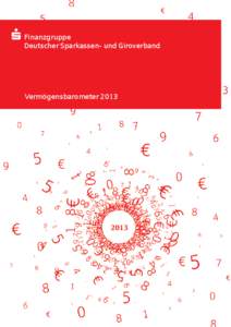 S Finanzgruppe 	 Deutscher Sparkassen- und Giroverband Vermögensbarometer 2013  Die Sparkassen orientieren sich an einem klaren
