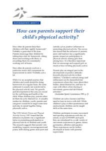INFORMATION SHEET 6  How can parents support their child’s physical activity? How often do parents help their children with their nightly homework?