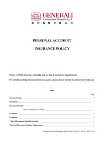 PERSONAL ACCIDENT INSURANCE POLICY Please read this insurance carefully and see that it meets your requirements. If you find anything missing or have any query, please do not hesitate to contact our Company.