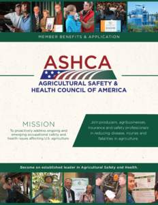 M E M B E R B E N E F I T S & A P P L I C AT I O N  MISSION To proactively address ongoingand emerging occupationalsafety and health issuesaffecting U.S. agriculture.