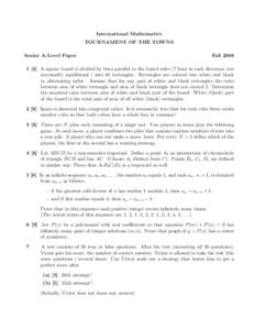 International Mathematics TOURNAMENT OF THE TOWNS Senior A-Level Paper Fall 2008