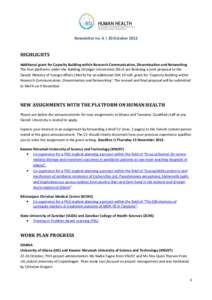 Newsletter no. 6 | 30 OctoberHIGHLIGHTS Additional grant for Capacity Building within Research Communication, Dissemination and Networking The four platforms under the Building Stronger Universities (BSU) are fina