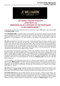 HELPMANN AWARDS MEDIA RELEASE Tuesday 8th April 2014 ACCLAIMED THEATRE PRODUCER JOHN FROST OAM ANNOUNCED AS 2014 RECIPIENT OF THE PRESTIGIOUS