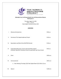 Affordable Care Act/Prepaid Health Care Act Reconciliation Domain Meeting No. 1 Thursday, August 16, [removed]a.m. – 11 a.m. State Capitol, Conference Room 225