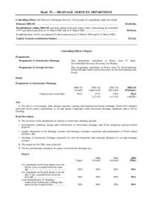 Head 39 — DRAINAGE SERVICES DEPARTMENT Controlling officer: the Director of Drainage Services will account for expenditure under this Head. Estimate 2002–03............................................................